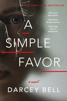 A Simple Favor: A Novel Hardcover  Deckle Edge, March 21, 2017