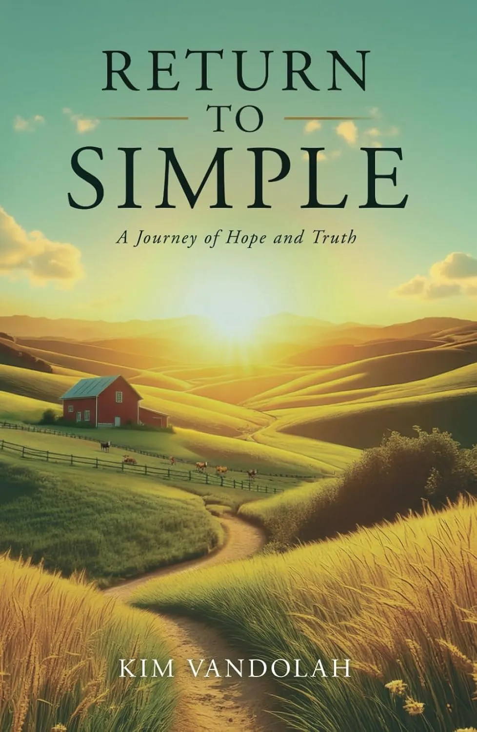 Return to Simple: A Journey of Hope and Truth Hardcover  April 11, 2025