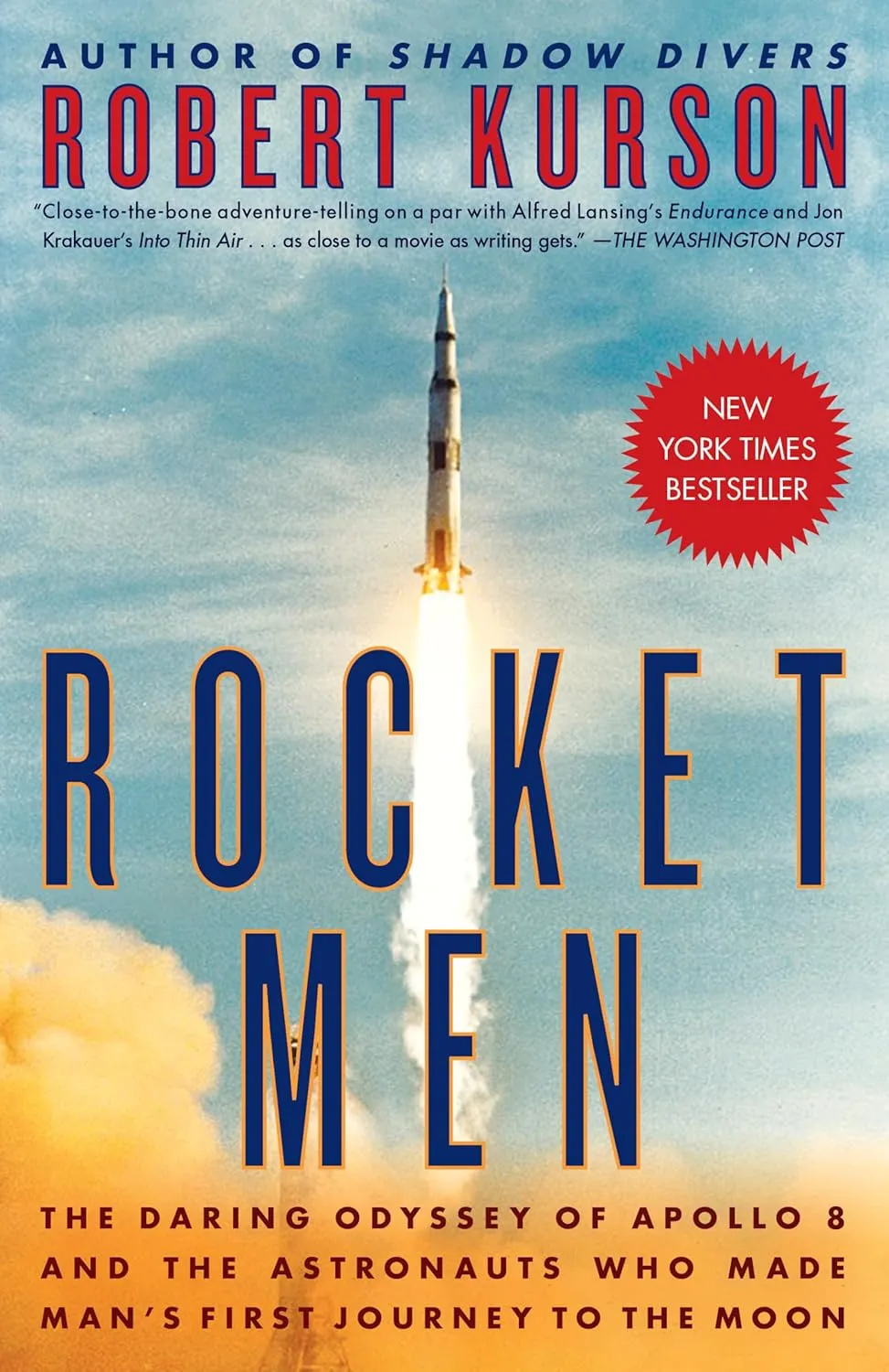 Rocket Men: The Daring Odyssey of Apollo 8 and the Astronauts Who Made Man's First Journey to the Moon Paperback  May 21, 2019