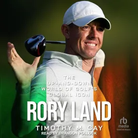 Rory Land: The Up-and-Down World of Golf's Global Icon Audio CD  Unabridged, May 13, 2025