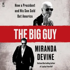 The Big Guy: How a President and His Son Sold Out America Audio CD  Unabridged, September 24, 2024
